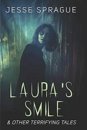 Laura's Smile: An Anthology of Horror Stories