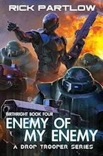 Enemy of my Enemy: A Military Sci-Fi Series 