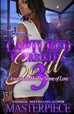 Captured By A Reckless Soul 3: Assassinated In The Name Of Love 