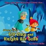 The Elf Clay and Knight Sir Dobb: An Illustrated Rhyming Bedtime Book for Kids Ages 4-8 