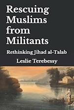 Rescuing Muslims from Militants: Rethinking Jihad al-Talab 