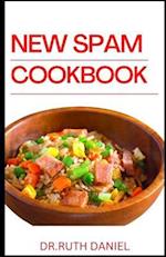 The New Spam Cookbook: DISCOVER SEVERAL DELICIOUS SPAM RECIPES TO TRY FROM THE COMFORT OF YOUR HOME. 