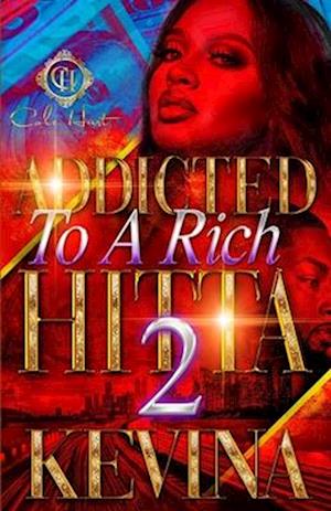 Addicted To A Rich Hitta 2