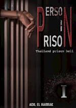 PERSON IN PRISON: THAILAND PRISON HELL 