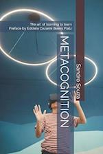 METACOGNITION: The art of learning to learn Preface by Edcléia Cazarini Bueno Platz 