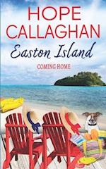 Easton Island: Coming Home 