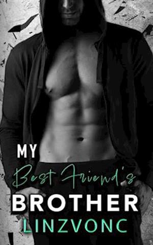 My Best Friend's Brother : The Temptation Series Book 3