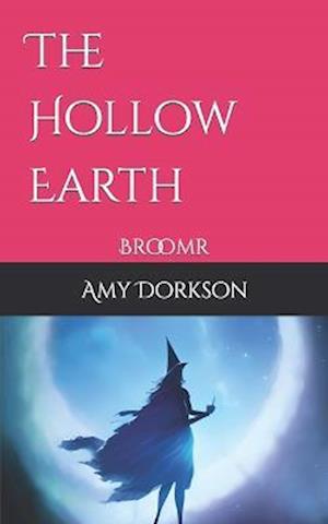 The Hollow Earth: Broomr