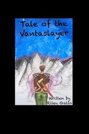 Tale of the Vantaslayer