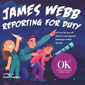 James Webb, Reporting for Duty.