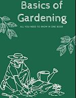 Basics of gardening: All you need to know in one book 