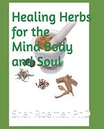 Healing Herbs for the Mind Body and Soul 