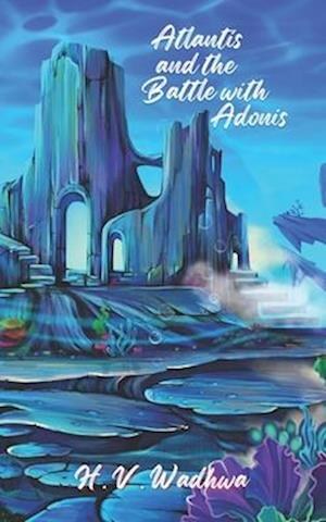 Atlantis and the Battle with Adonis