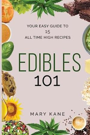 EDIBLES 101: Your Guide to Cannabis-Infused Foods for Any Time of Day