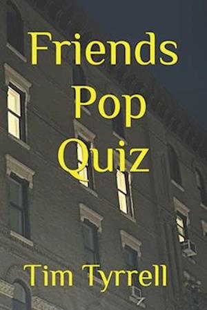 Friends Pop Quiz