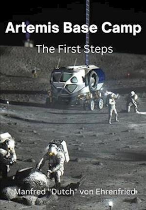 Artemis Base Camp: The First Steps