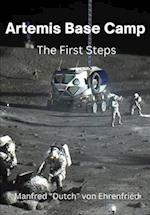 Artemis Base Camp: The First Steps 