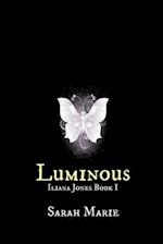 Luminous: Iliana Jones Book 1 