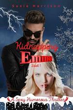 Kidnapping Emma: A Sexy Humorous Thriller 