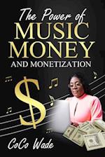 The Power of Music Money and Monetization 