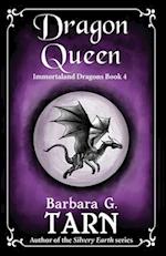 Dragon Queen: Immortaland Dragons Book 4 