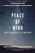 PEACE OF MIND: REASONS NOT TO WORRY 