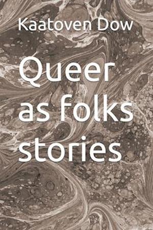 Queer as folks stories