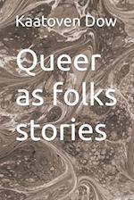 Queer as folks stories 