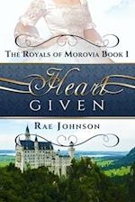 Heart Given: Book One in the Morovia Royals Clean Romance Series 