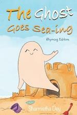 The Ghost Goes Sea-ing: Picture book with a rhyming ghost story 