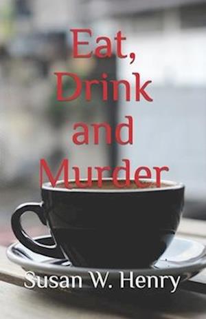 Eat, Drink and Murder