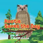 Hootie Saves the Day: A Kids' Book About Birds of Prey 