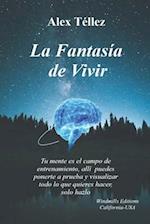 La fantasía de vivir