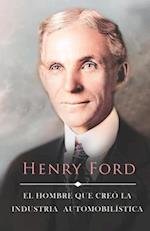 La Vida de Henry Ford