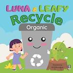 Luna & Leafy Recycle: Organic 