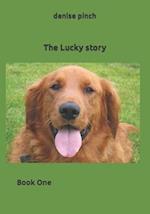 The Lucky story : Book One 