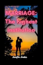 Marriage: The highest institution 