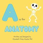A is for Anatomy 