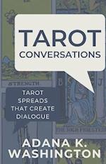 Tarot Conversations: Tarot Spreads That Create Dialogue 