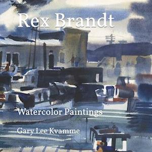 Rex Brandt: Watercolor Paintings