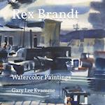 Rex Brandt: Watercolor Paintings 