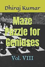 Maze Puzzle for Geniuses: Vol. VIII 