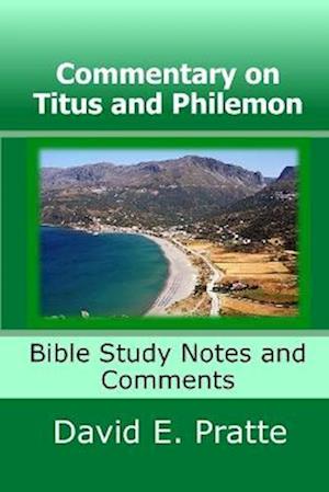 Commentary on Titus and Philemon: Bible Study Notes and Comments