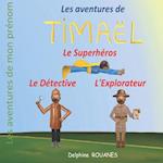 Les aventures de Timaël