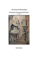 The Vanes of Shrewsbury : Shrewsbury Drawings by Eddie Parker - Colour Edition 