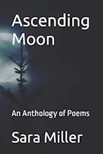 Ascending Moon: An Anthology of Poems 