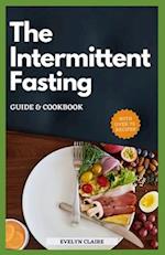 The Intermittent Fasting : Guide & Cookbook 