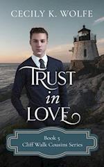 Trust in Love: Cliff Walk Cousins Book Five 