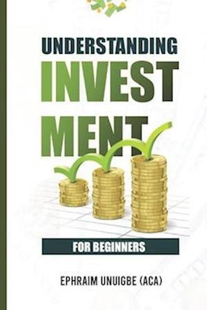 Understanding Investment for Beinners