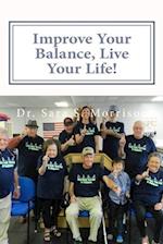 Improve Your Balance, Live Your Life!